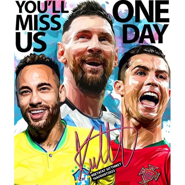Pop Art Wall Decoration Drawing (Neymar & Messi & Cristiano Ronaldo - YOU'LL MISS US ONE DAY) 基斯坦奴·朗拿度 C朗拿度 尼馬 美斯 掛畫
