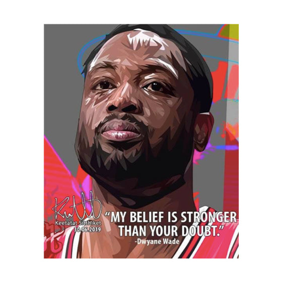 Pop Art Wall Decoration Drawing (Dwyane Wade - My belief is stronger)